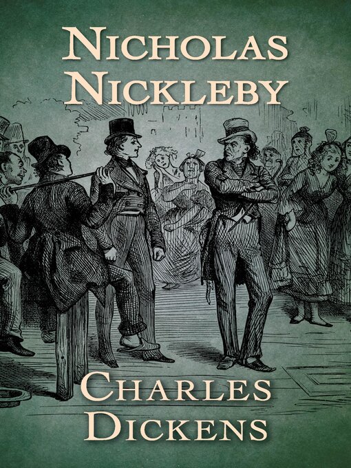 Title details for Nicholas Nickleby by Charles Dickens - Wait list
